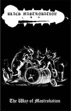 Black Mastrobation : The Way of Mastrobation